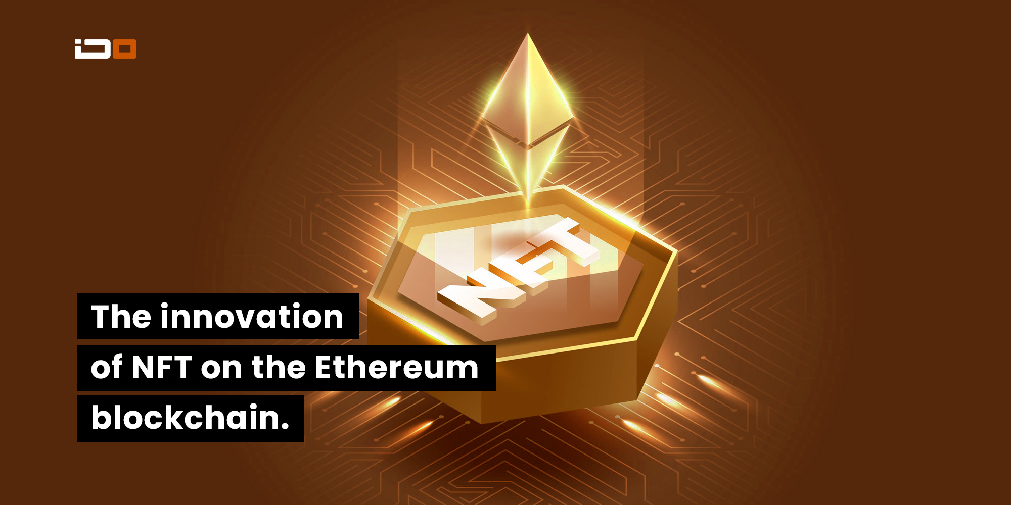 The innovation of NFT on the Ethereum blockchain - Indepthorb